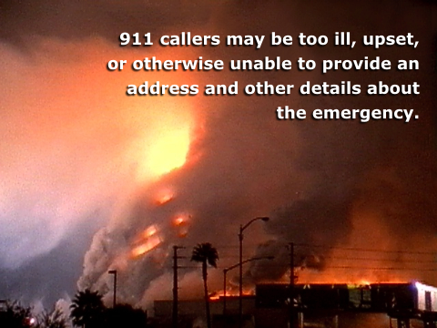 911 callers may be too ill, upset, or otherwise unable to provide an address and other details about the emergency.