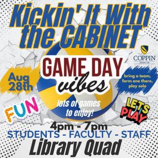 kicking it with the cabinet August 28, 2024. 4:00 to 7:00 p.m. in the library quad. Bring a team, form one there, or play solo!